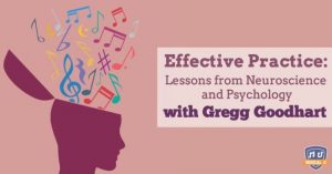 music u interview - effective practice lessons from neuroscience and psychology